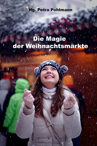 Die Magie der Weihnachtsmärkte